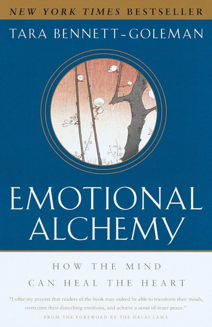 emotional alchemy how the mind can heal the heart